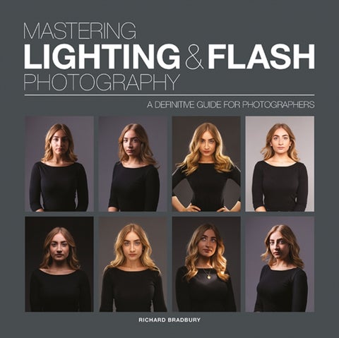 Mastering Lighting & Flash Photography - A Definitive Guide For Photographers