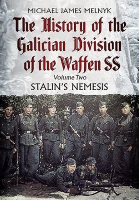 Bilde av The History Of The Galician Division Of The Waffen Ss Av Michael James Melnyk