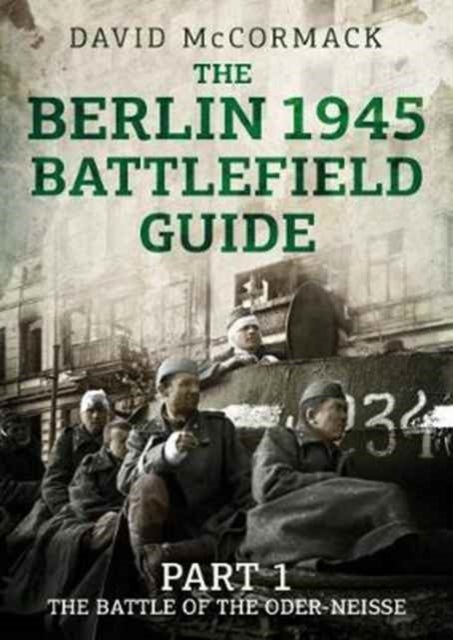 Bilde av The Berlin 1945 Battlefield Guide Av David Mccormack