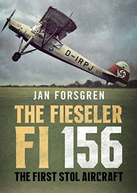 The Fieseler Fi 156 Storch - The First STOL Aircraft