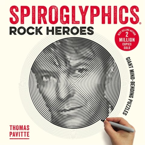Spiroglyphics: Rock Heroes - Colour and reveal your musical heroes in these 20 mind-bending puzzles
