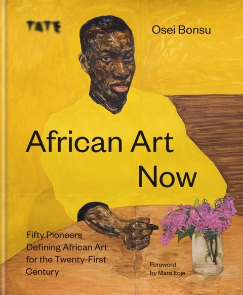 African Art Now - Fifty pioneers defining African art for the twenty-first century