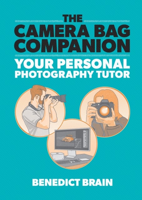 The Camera Bag Companion - A Graphic Guide to Photography