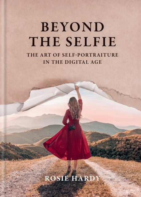 Beyond the Selfie - The Art of Self Portraiture in the Digital Age