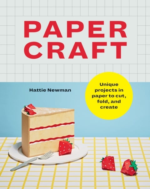 Papercraft - Unique projects in paper to cut, fold, and create