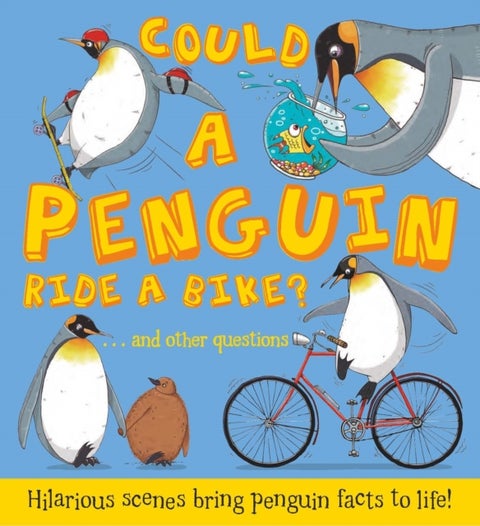Could a Penguin Ride a Bike? - Hilarious scenes bring penguin facts to life