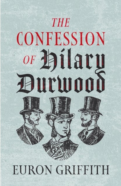 Bilde av The Confession Of Hilary Durwood Av Euron Griffith