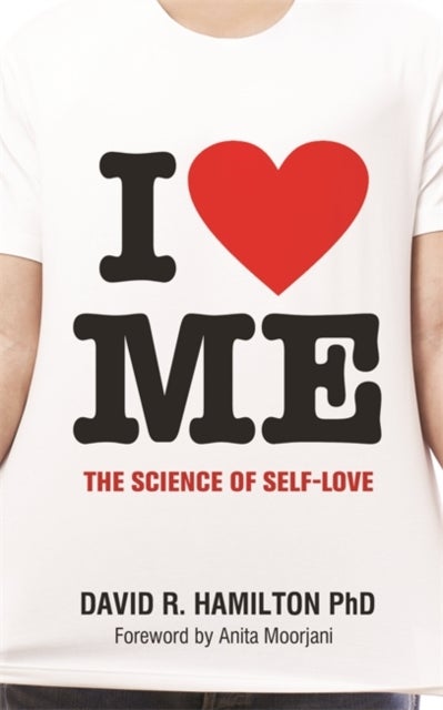 I Heart Me - The Science of Self-Love