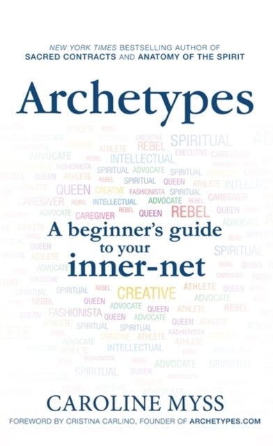 Archetypes - A Beginner's Guide to Your Inner-net