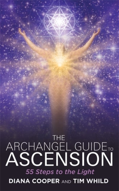 The Archangel Guide to Ascension - 55 Steps to the Light