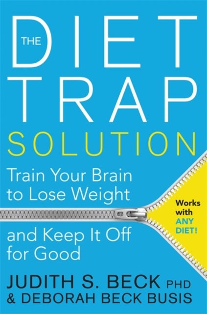 Bilde av The Diet Trap Solution Av Judith S. Ph.d. Beck, Deborah Beck Busis