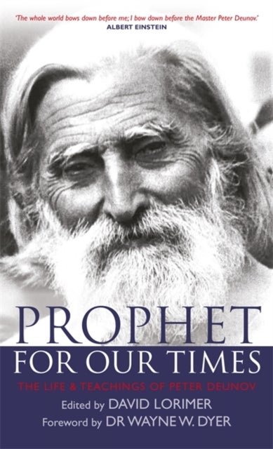 Prophet for Our Times - The Life & Teachings of Peter Deunov