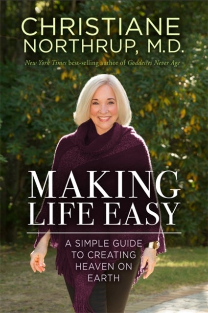 Making Life Easy - How the Divine Inside Can Heal Your Body and Your