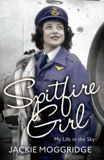 Spitfire Girl - My Life in the Sky