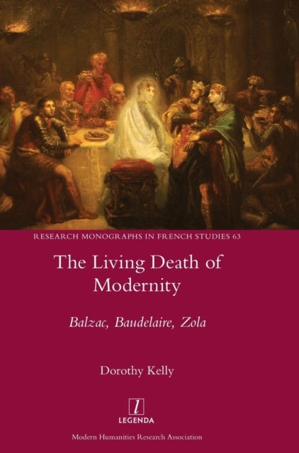 The Living Death of Modernity - Balzac, Baudelaire, Zola