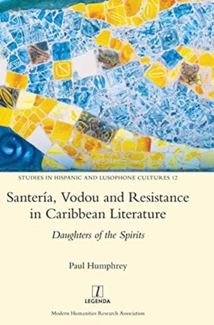 Santeria, Vodou and Resistance in Caribbean Literature - Daughters of the Spirits