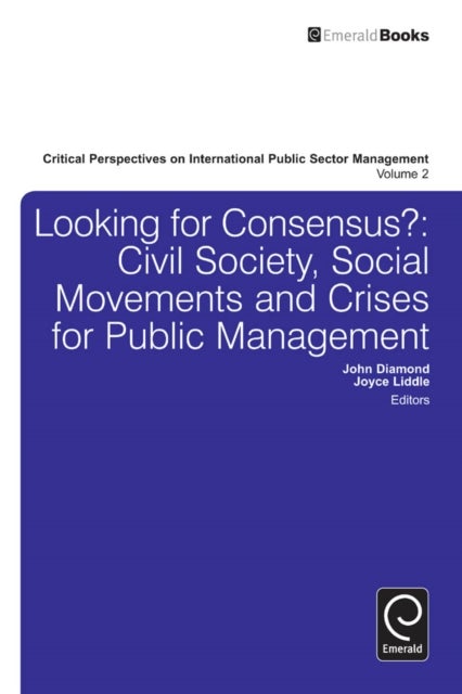 Looking for Consensus - Civil Society, Social Movements and Crises for Public Management