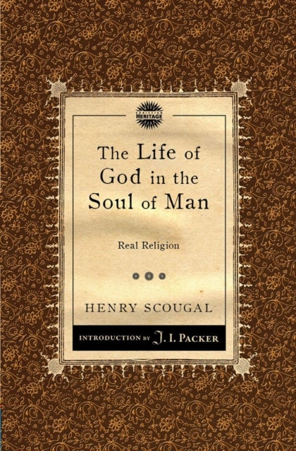 The Life of God in the Soul of Man - Real Religion