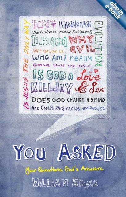 You Asked - Your Questions. God's Answers.