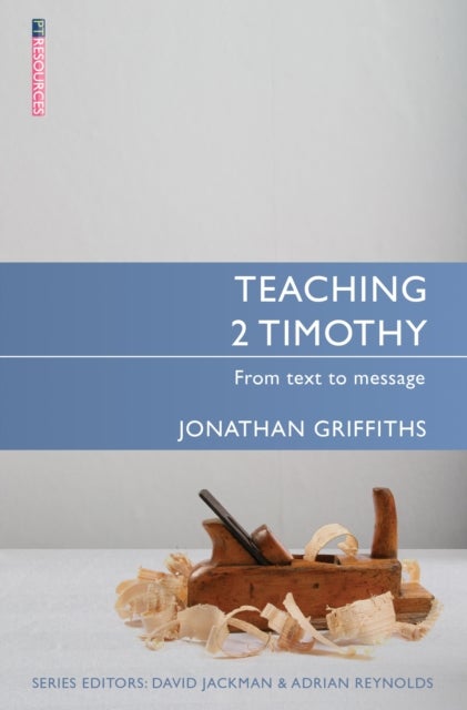Teaching 2 Timothy - From Text to Message