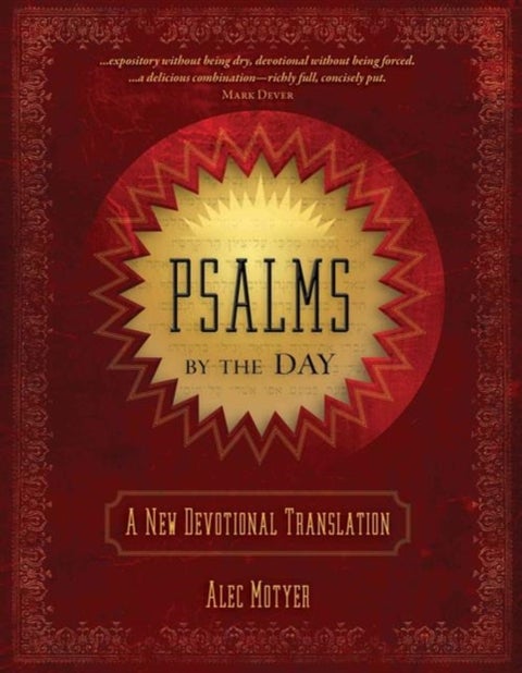 Psalms by the Day - A New Devotional Translation