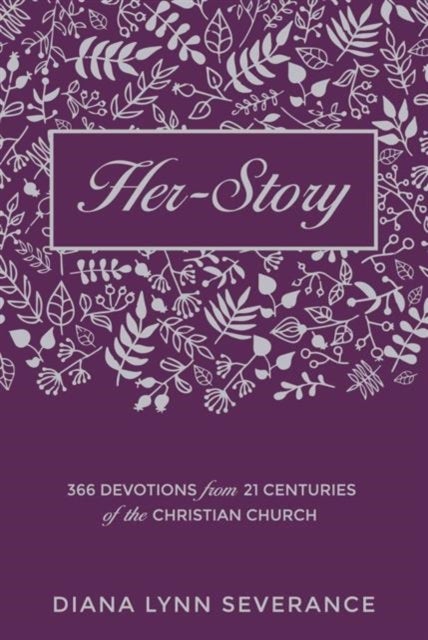 Her¿Story - 366 Devotions from 21 Centuries of the Christian Church