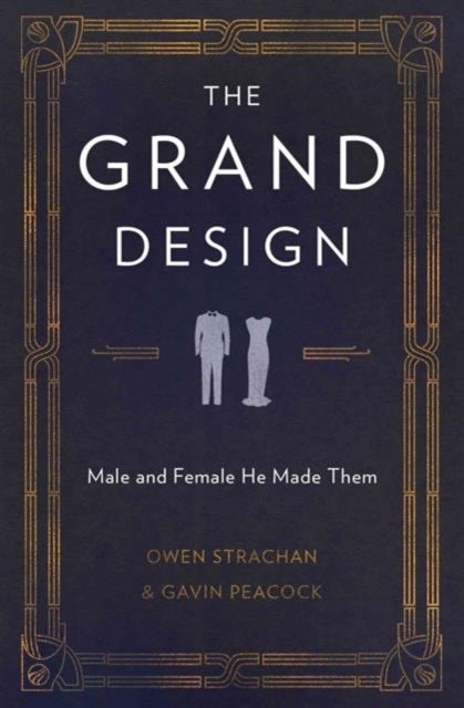 The Grand Design - Male and Female He Made Them