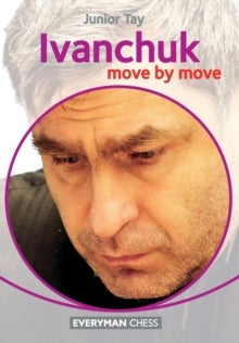 Ivanchuk - Move by Move