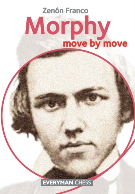 Morphy - Move by Move