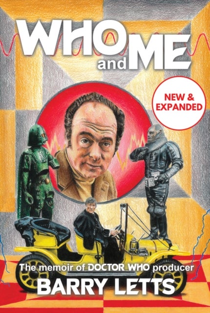 Who and Me - The memoir of Doctor Who producer Barry Letts