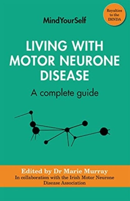 Living with Motor Neurone Disease - A complete guide