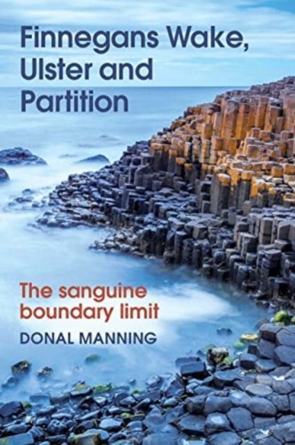Finnegans Wake, Ulster and Partition - The Sanguine Boundary Limit