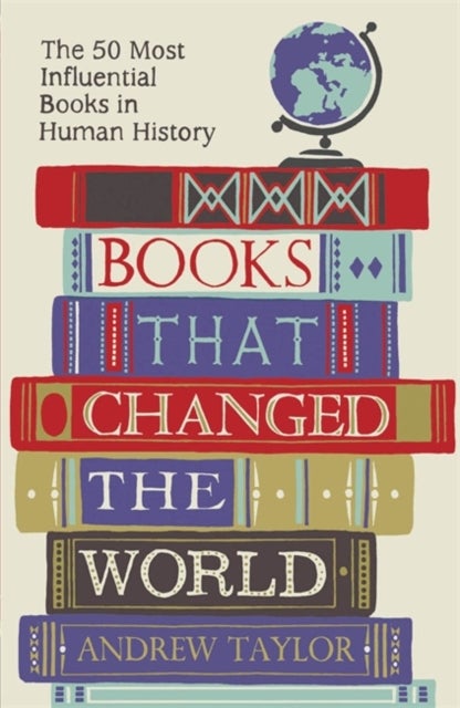 Books that Changed the World - The 50 Most Influential Books in Human History
