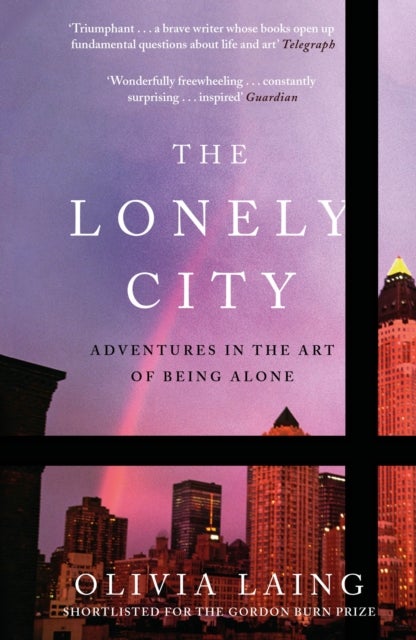 The lonely city - adventures in the art of being alone