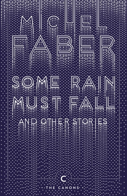 Some Rain Must Fall And Other Stories