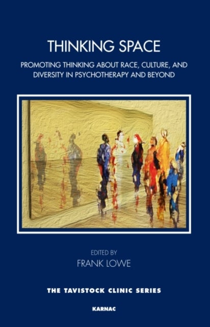 Thinking Space - Promoting Thinking About Race, Culture and Diversity in Psychotherapy and Beyond