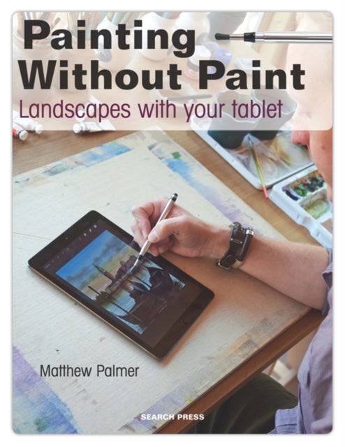 Painting Without Paint av Matthew Palmer