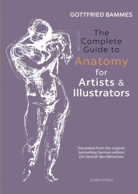 Bilde av The Complete Guide To Anatomy For Artists &amp; Illustrators Av Gottfried Bammes