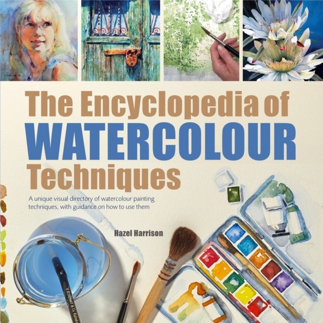 Bilde av The Encyclopedia Of Watercolour Techniques Av Hazel Harrison