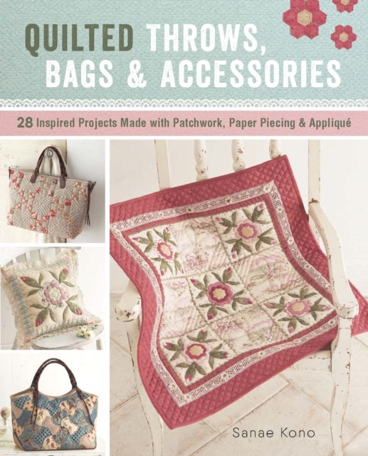 Quilted Throws, Bags & Accessories av Sanae Kono