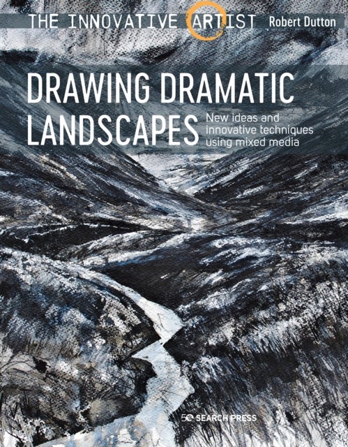 Bilde av The Innovative Artist: Drawing Dramatic Landscapes Av Robert Dutton