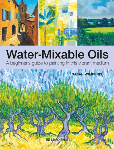 Water-Mixable Oils - A Beginner's Guide to Painting in This Vibrant Medium