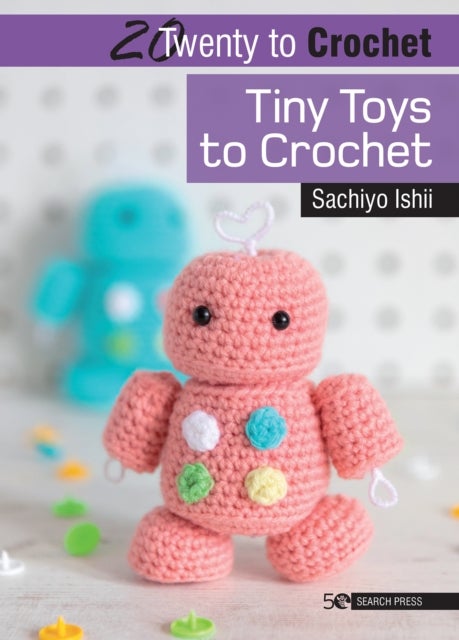 Bilde av 20 To Crochet: Tiny Toys To Crochet Av Sachiyo Ishii