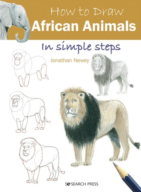 How to Draw: African Animals - In Simple Steps