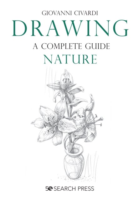 Bilde av Drawing - A Complete Guide: Nature Av Giovanni Civardi