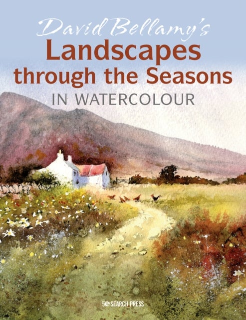 Bilde av David Bellamy¿s Landscapes Through The Seasons In Watercolour Av David Bellamy