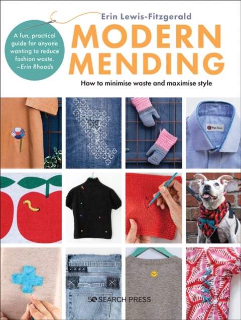 Modern Mending - How to Minimize Waste and Maximize Style