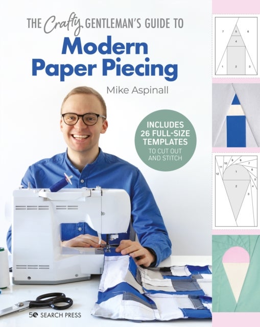 Bilde av The Crafty Gentleman&#039;s Guide To Modern Paper Piecing Av Mike Aspinall