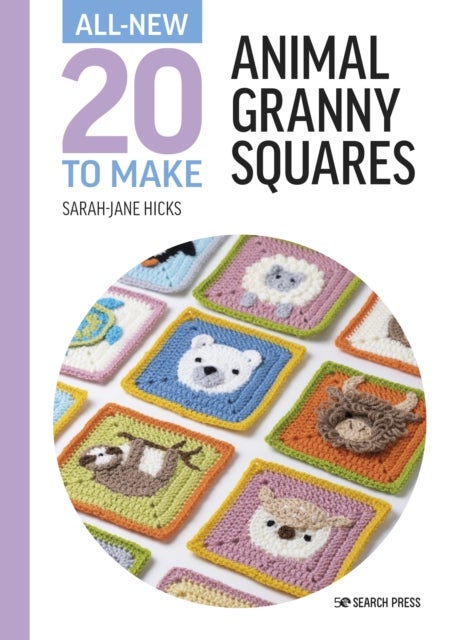 Bilde av All-new Twenty To Make: Animal Granny Squares Av Sarah-jane Hicks