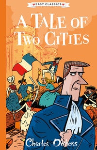 A Tale of Two Cities (Easy Classics) - The Charles Dickens Children's Collection (Easy Classics)